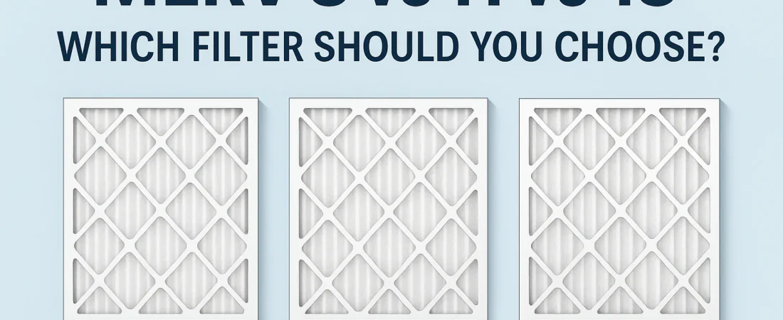 MERV 8 vs MERV 13 Filters: What Your AC Really Needs